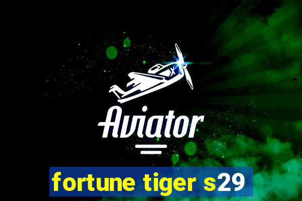 fortune tiger s29